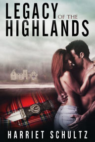 Legacy of the Highlands (Legacy Series, #1)