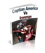 Title: Captain America Vs Ironman The Epic Battle, Author: Edward N. Curtis