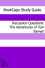 Discussion Questions: The Adventures of Tom Sawyer