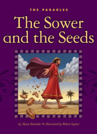 Title: The Sower and the Seeds, Author: Mary Berendes