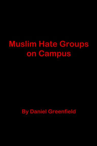 Title: Muslim Hate Groups on Campus, Author: Daniel Greenfield