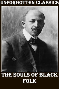 Title: The Souls of Black Folk - W. E. B. Du Bois, Author: W. E. B. Du Bois