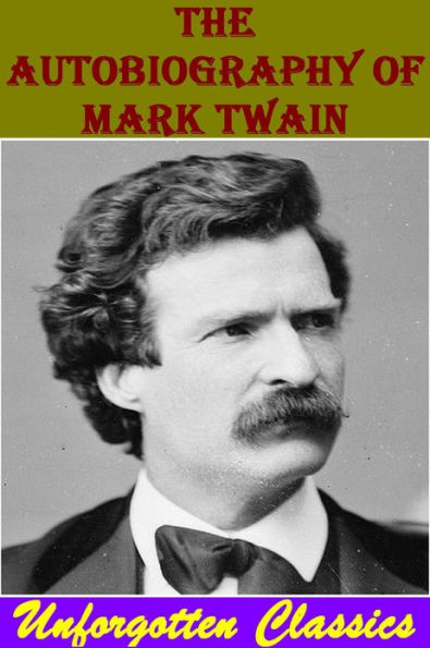 THE AUTOBIOGRAPHY OF MARK TWAIN Nook Edition