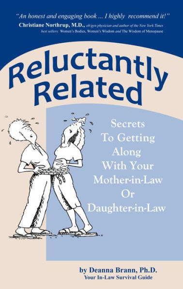 Reluctantly Related: Secrets To Getting Along With Your Mother-in-Law or Daughter-in-law