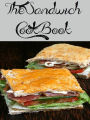 The Sandwich Cookbook (497 Recipes)