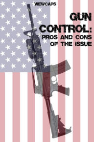 Pros and cons of gun control | ideal essay writers