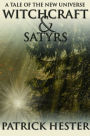 Witchcraft & Satyrs
