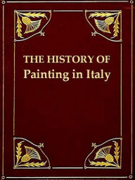 The History of Painting in Italy, Vols 3-4