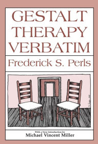Title: Gestalt Therapy Verbatim, Author: Frederick (Fritz) Perls