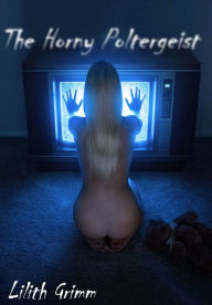 The Horny Poltergeist