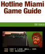Hotline Miami Game Guide