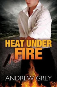 Heat Under Fire
