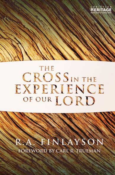 The Cross in the Experience of Our Lord