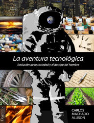 Title: La aventura tecnológica, Author: Carlos Machado Allison