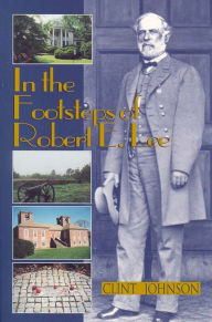 In the Footsteps of Robert E. Lee
