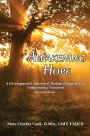 Awakening Hope. A Developmental, Behavioral, Biological Approach to Codependency Treatment.