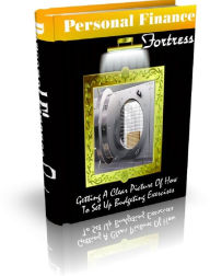 Personal Finance Fortress: Getting A Clear Picture Of How To Set Up Budgeting Exercises