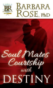 Soul Mates Courtship with Destiny