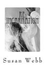 RE: INCARNATION