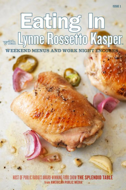 Eating In with Lynne Rossetto Kasper by Lynne Rossetto Kasper eBook