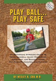 Title: Play Ball Play Safe, Author: Wesley Cox M.D.