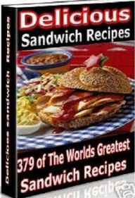 Title: Your Kitchen Guide eBook - 379 of the World's Greatest Sandwich Recipes - Use Delicious Sandwich Recipes to make great sandwiches.., Author: Self Improvement