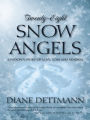 Twenty-Eight Snow Angels: A Widow's Story of Love, Loss and Renewal