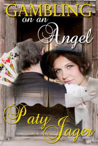 Title: Gambling on an Angel, Author: Paty Jager