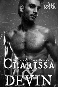Clarissa and Devin: A Rock & Roll Romance (contemporary rockstar romance)