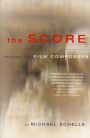 The Score: Interviews with Film Composers