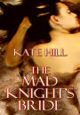 Mad Knight's Bride, The