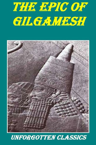 Gilgamesh: The Epic of Gilgamesh, the Fifth King of Uruk