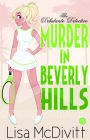 The Debutante Detective: Murder in Beverly Hills