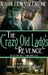 Title: The Crazy Old Lady's Revenge, Author: Kathleen Valentine