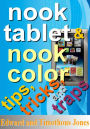 NOOK Tablet / NOOK Color Tips, Tricks, and Traps: A Best Practices Guide for the NOOK Tablet / NOOK Color