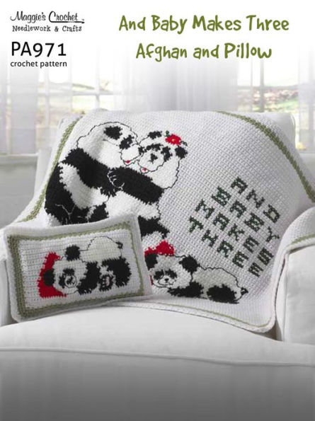PA971-R And Baby Makes 3 Afghan and Pillow Crochet Pattern