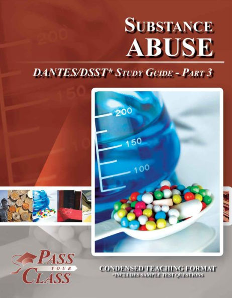 Substance Abuse DSST / DANTES Study Guide - Pass Your Class - Part 3