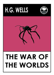 Title: H.G. Well's The War of the Worlds, Author: H. G. Wells