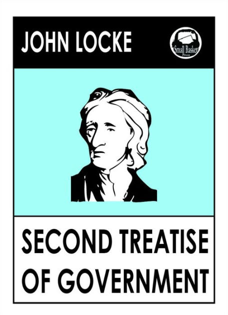 John Locke The Second Treatise Of Government