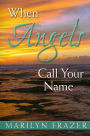 When Angels Call Your Name