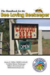 Title: The Handbook for the Bee Loving Beekeeper, Author: James Miller