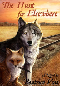 Title: The Hunt for Elsewhere, Author: Beatrice Vine