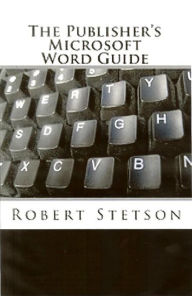 Title: The Publisher's Microsoft Word Guide, Author: Robert Stetson