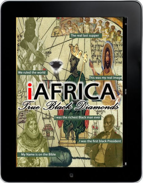 iAfrica 2.0 - True Black Diamonds (Aboriginal, Moors, religion, color of prophets and African Descent)