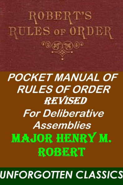 Roberts Rules of Order Revised for Deliberative Assemblies - 4th edition 1915