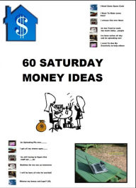 Title: 60 Saturday Money Ideas, Author: Bob Aubuchon