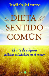 Title: La dieta del sentido común, Author: Judith Mestre