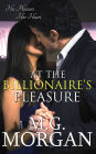 At the Billionaire's Pleasure (Billionaire Brothers, #1)