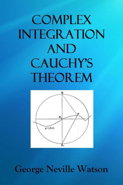COMPLEX INTEGRATION AND CAUCHY'S THEOREM