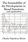 The Summability of the Developments in Bessel Functions: with Applications